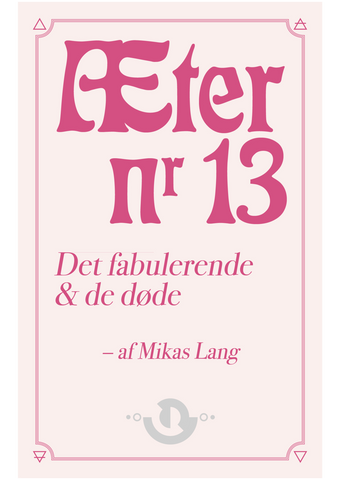 Æter nr. 13 – Det fabulerende & de døde [FORUDBESTIL NU, udk. 27.11]
